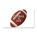 22 x 14 Wall Vinyl Sticker Football Equals Life
