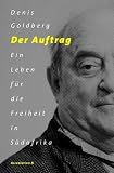 Produkt-Bild: Der Auftrag: Ein Leben f&uuml;r die Freiheit in S&uuml;dafrika