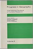 Progress in geography : international reviews of current research. Vol.2