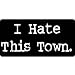I Hate This Town Decal - Sticker Image