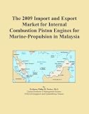The 2009 Import and Export Market for Internal Combustion Piston Engines for Marine-Propulsion in Malaysia