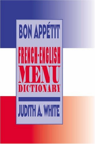 City Travel Guides Discounted  Books : Bon Appetit!: French-English Menu Dictionary