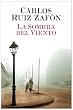La Sombra del Viento (Autores Espa�oles E Iberoamer.)
