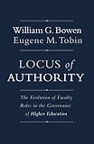 Locus of authority : the evolution of faculty roles in the governance of higher education