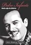 Pedro Infante. Medio Siglo de Idolatria (Spanish Edition)