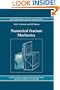 Numerical Fracture Mechanics (Solid Mechanics and Its Applications)