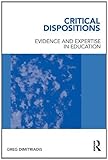 Critical dispositions : evidence and expertise in education