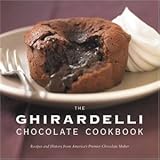 Ghirardelli Chocolate The Ghirardelli Chocolate Cookbook