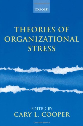 Theories of Organizational Stress Theories of Organizational Stress