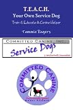 T.E.A.C.H. Your Own Service Dog