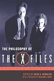 The Philosophy of The X-Files (The Philosophy of Popular Culture)