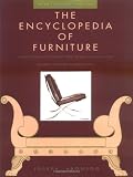 The Encyclopedia of Furniture: Third Edition - Completely Revised