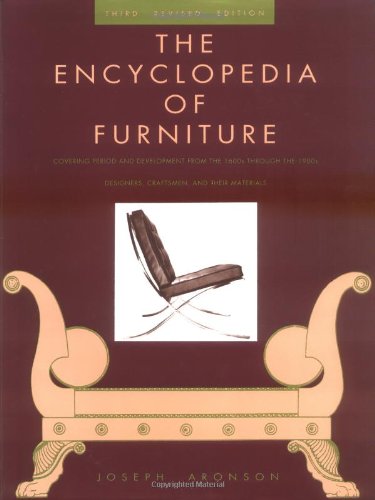 The Encyclopedia of Furniture: Third Edition - Completely Revised