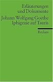 Produkt-Bild: Iphigenie auf Tauris. Erl&auml;uterungen und Dokumente: Johann Wolfgang Goethe: Iphigenie Auf