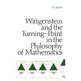 wittgenstein and the turning point in the philosophy of mathematics