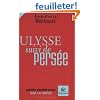 Ulysse suivi de Pers�e : Petite conf�rence sur la Gr�ce