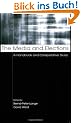 The Media and Elections: A Handbook and Comparative Study (European Institute for the Media Series)