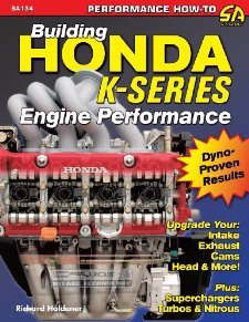 Building Honda K-Series Engine Performance [Paperback] [2007] Richard Holdener