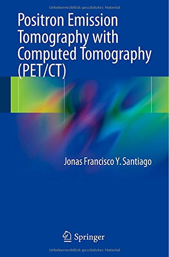 Positron Emission Tomography with Computed Tomography (PET/CT)