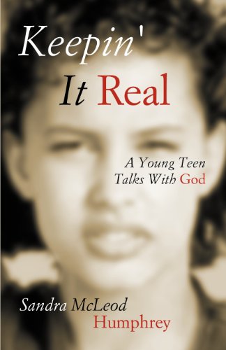 Keepin' It Real: A Young Teen Talks With God