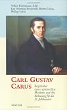 Produkt-Bild: Carl Gustav Carus: Begr&uuml;nder einer spirituellen Medizin und ihre Bedeutung f&uuml;r das 21. Jahrhundert