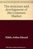 The structure and development of the Common Market