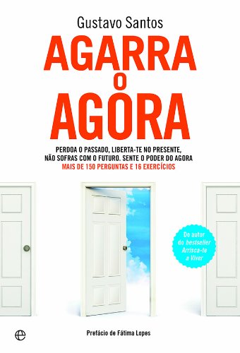 Agarra o Agora (Portuguese Edition)