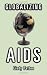 Book Globalizing AIDS (Theory Out of Bounds, V. 22)