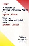 W�rterbuch Recht, Wirtschaft, Politik, Spanisch-Deutsch\Diccionario de Derecho, Econom�a y Pol�tica, Espanol-Alem�n