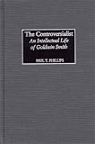 Review Praeger Publishers  / The Controversialist: An Intellectual Life of Goldwin Smith