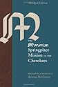 The Moravian Springplace Mission to the Cherokees