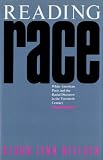 Reading race : white American poets and the racial discourse in the twentieth century