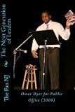 The Next Generation of Leaders: Omar Dyer for Public Office (2009)