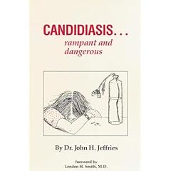 Click here to buy Candidiasis...Rampant and dangerous by Dr. John H. Jeffries.