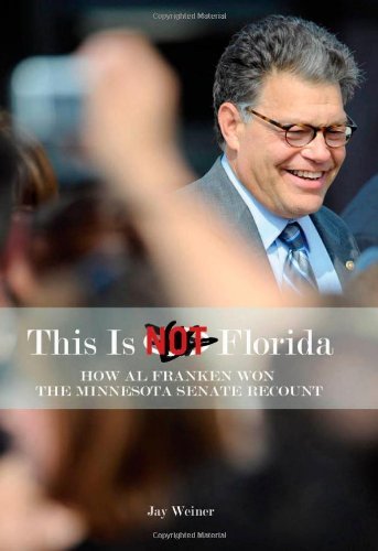 This Is Not Florida: How Al Franken Won the Minnesota Senate Recount