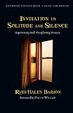 Invitation to Solitude and Silence: Experiencing God’s Transforming Presence