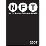 Not for Tourists 2007 Guide to Chicago (Not for Tourists) book cover