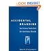 Accidental Branding: How Ordinary People Build Extraordinary Brands