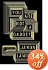 You Are Not a Gadget: A Manifesto