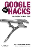 Google Hacks: 100 Industrial-Strength Tips & Tools