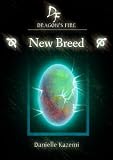 New Breed (#1) (Dragon's Fire)