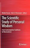 The scientific study of personal wisdom : from contemplative traditions to neuroscience