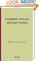 Probabilistic Networks and Expert Systems: Exact Computational Methods for Bayesian Networks (Information Science and Statistics)