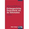 Kirchengeschichte Deutschlands seit der Reformation (Uni-Taschenb�cher S)