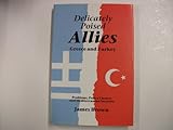 Delicately poised allies : Greece and Turkey : problems, policy choices, and Mediterranean security