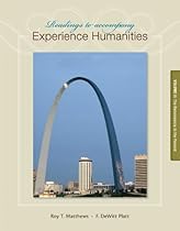 Readings to Accompany Experience Humanities Volume 2: The Renaissance to the Present Readings to Accompany Experience Humanities Volume 2: The Renaissance to the Present