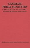 Review University of Toronto Press  / Canada's Prime Ministers: Macdonald to Trudeau - Portraits from the Dictionary of Canadian Biography