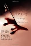 First Cut: an anthology of fast-paced fiction