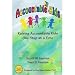 Accountable Kids: Raising Accountable Kids One Step At A Time