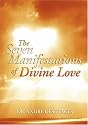 The Seven Manifestations Of Divine Love